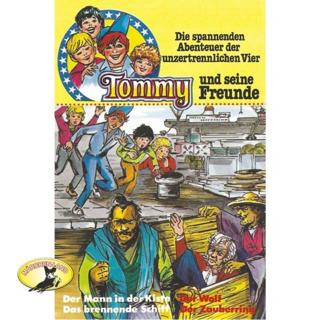 Cover for Tommy und seine Freunde - Folge 3: Der Mann in der Kiste / Das brennende Schiff / Der Wolf / Der Zauberring