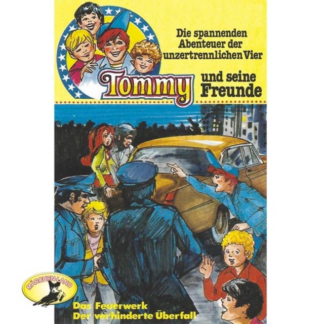 Cover for Tommy und seine Freunde - Folge 4: Das Feuerwerk / Der verhinderte Überfall