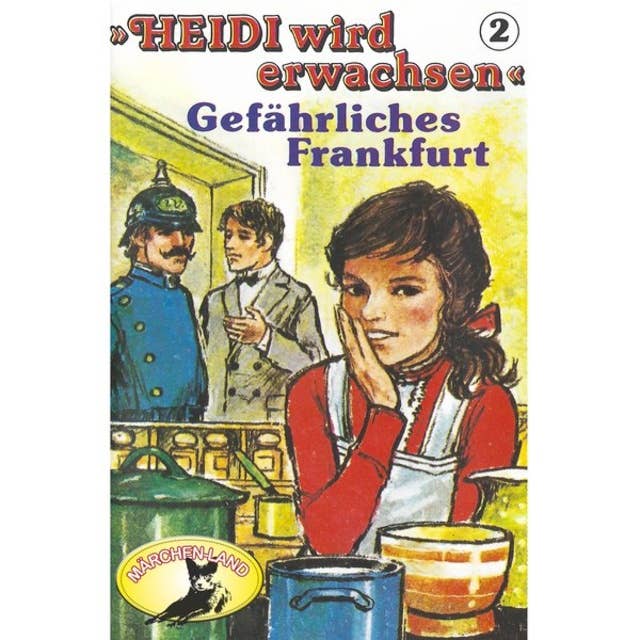 Heidi wird erwachsen - Folge 2: Gefährliches Frankfurt