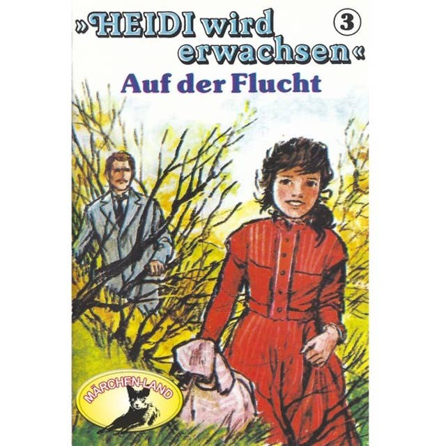 Heidi wird erwachsen - Folge 3: Auf der Flucht