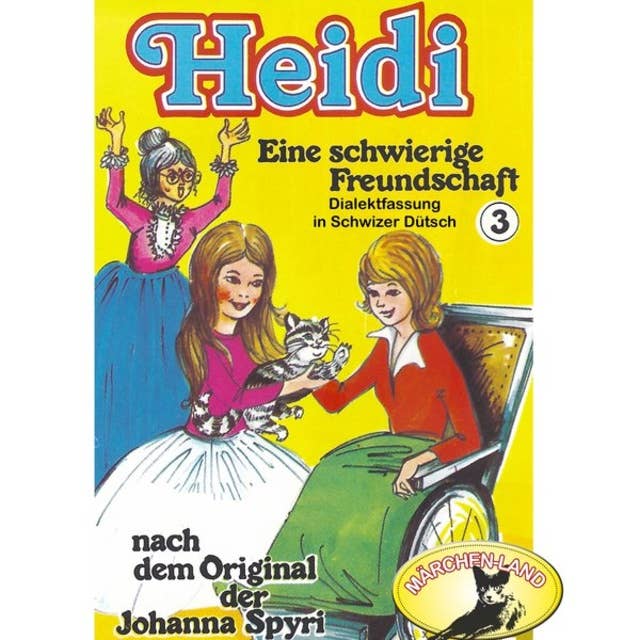 Heidi: Folge 3: Eine schwierige Freundschaft