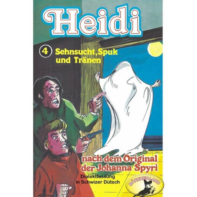 Heidi - Folge 4: Sehnsucht, Spuk und Tränen