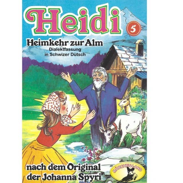 Heidi: Folge 5: Heimkehr auf die Alm