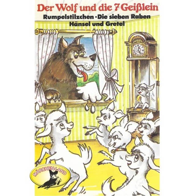 Der Wolf und die sieben Geißlein und weitere Märchen