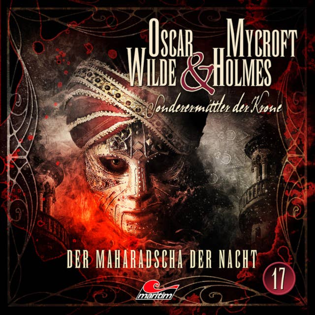 Oscar Wilde & Mycroft Holmes, Sonderermittler der Krone: Folge 17: Der Maharadscha der Nacht