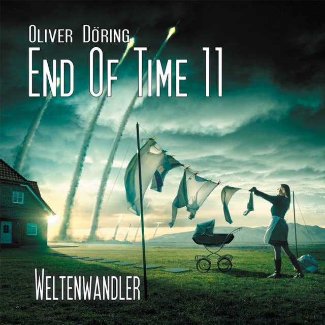 End of Time: Folge 11: Weltenwandler
