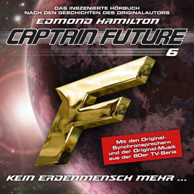 Captain Future - Folge 6: Kein Erdenmensch mehr...