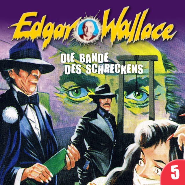 Edgar Wallace - Folge 5: Die Bande des Schreckens