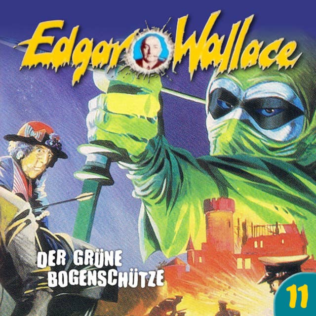 Edgar Wallace - Folge 11: Der grüne Bogenschütze