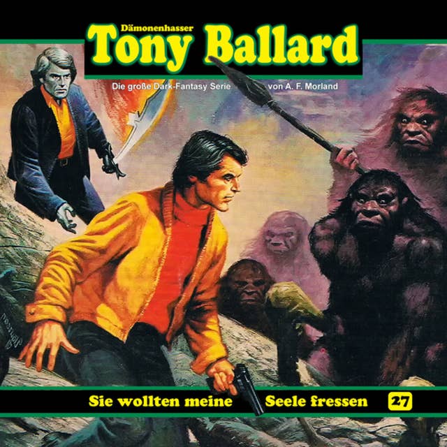 Tony Ballard: Sie wollten meine Seele fressen
