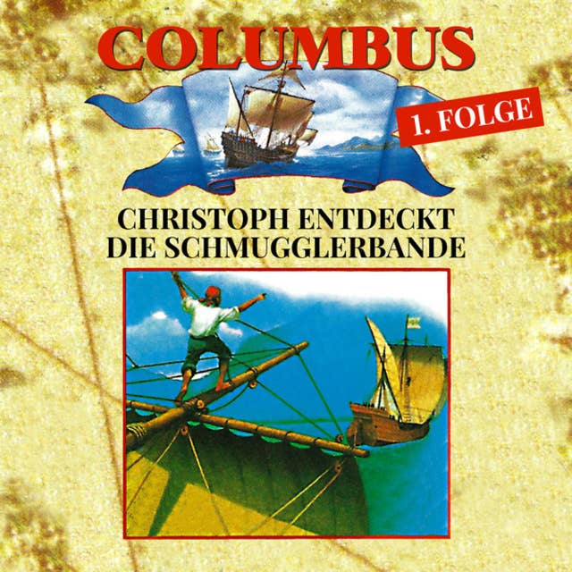 Cover for Columbus - Folge 1: Christoph entdeckt die Schmugglerbande