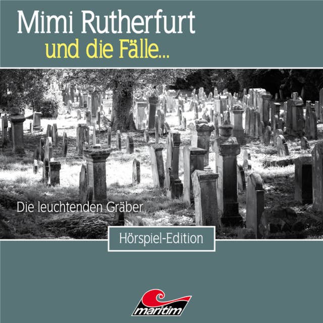 Mimi Rutherfurt - Folge 44: Die leuchtenden Gräber