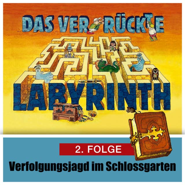 Das ver-rückte Labyrinth - Folge 2: Verfolgungsjagd im Schloßgarten