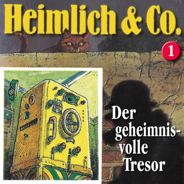 Heimlich & Co. - Folge 1: Der geheimnisvolle Tresor