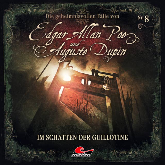 Edgar Allan Poe & Auguste Dupin - Folge 8: Im Schatten der Guillotine