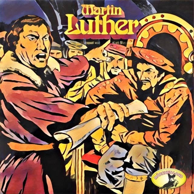 Abenteurer unserer Zeit: Martin Luther