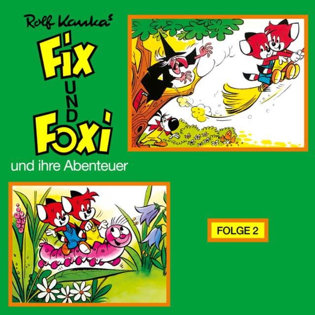 Fix und Foxi und ihre Abenteuer - Folge 2