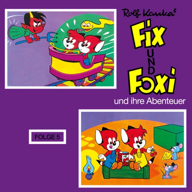 Fix und Foxi, Fix und Foxi und ihre Abenteuer - Folge 5