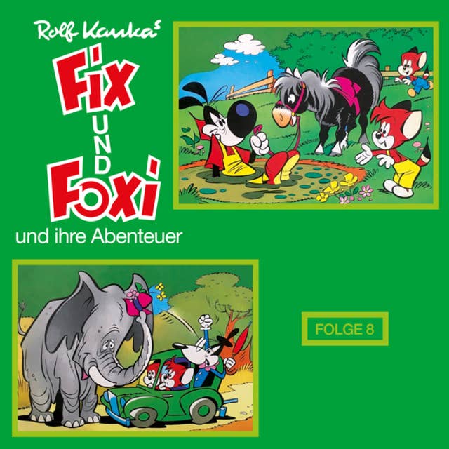 Fix und Foxi und ihre Abenteuer - Folge 8