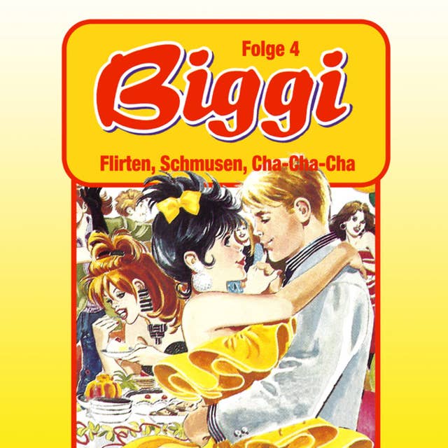 Biggi - Folge 4: Flirten, Schmusen, Cha-Cha-Cha
