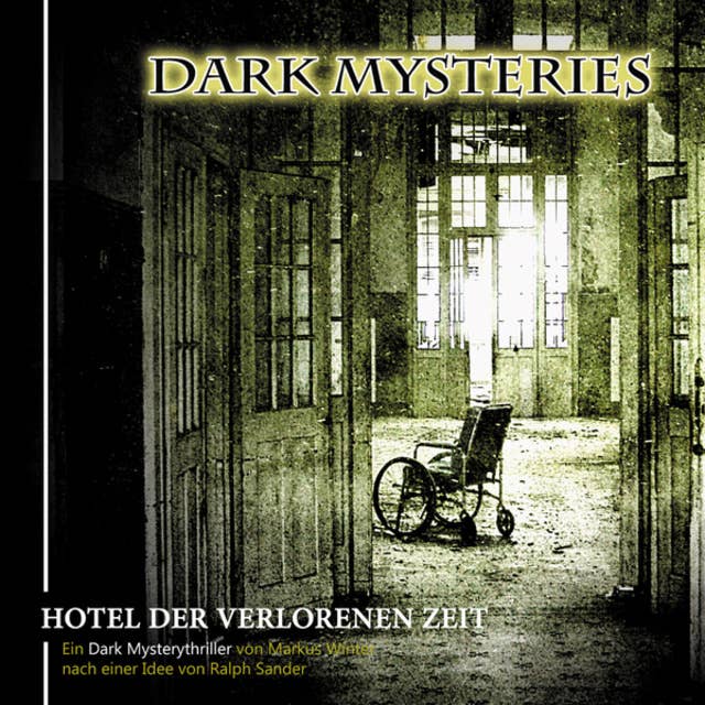 Dark Mysteries - Folge 3: Hotel der verlorenen Zeit