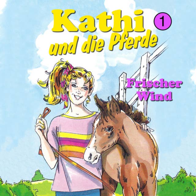 Kathi und die Pferde - Folge 1: Frischer Wind
