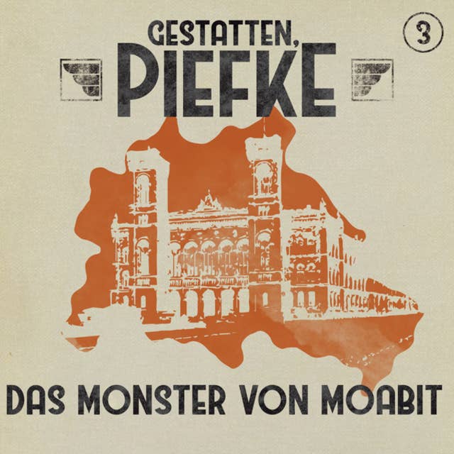 Cover for Gestatten, Piefke: Das Monster von Moabit