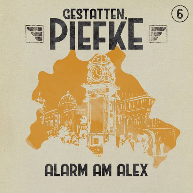 Gestatten, Piefke: Alarm am Alex