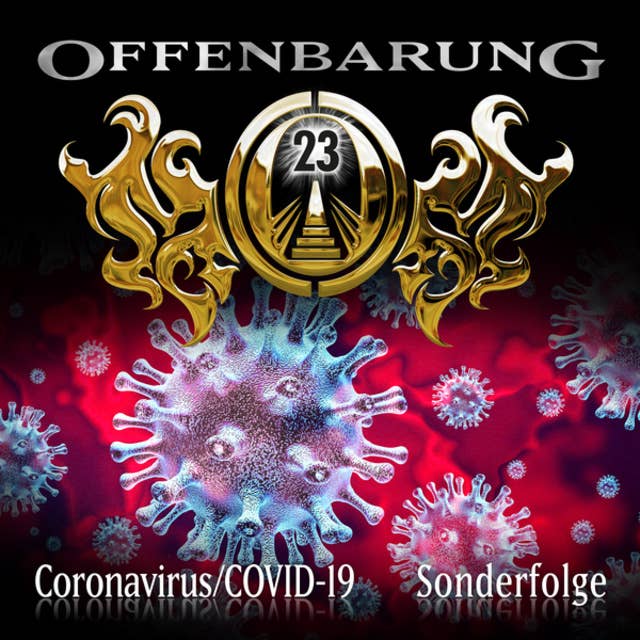 Offenbarung 23: Sonderfolge: Coronavirus/COVID-19