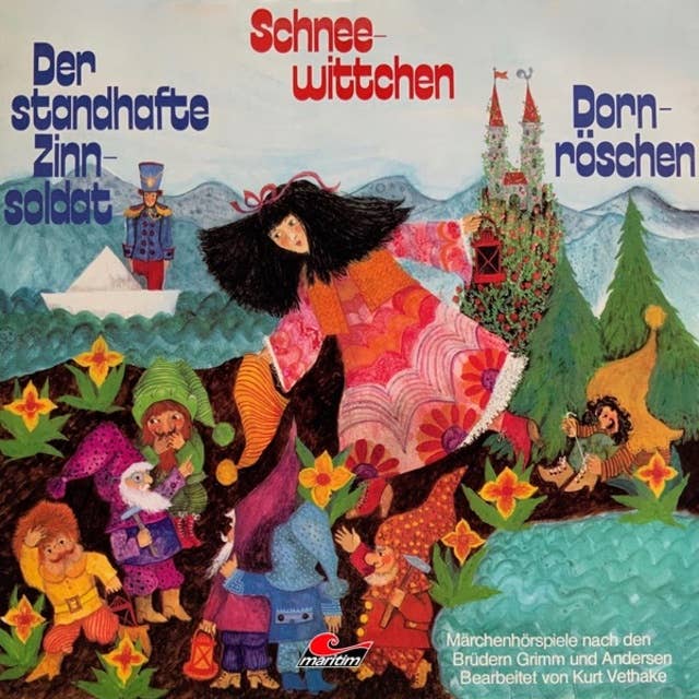 Märchenhörspiele nach den Brüdern Grimm und Andersen - Schneewittchen, Der standhafte Zinnsoldat, Dornröschen