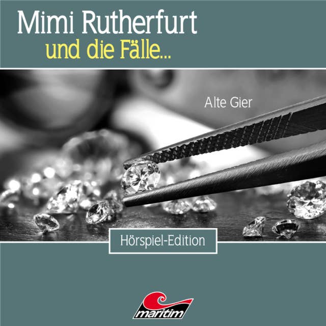 Mimi Rutherfurt - Folge 49: Alte Gier