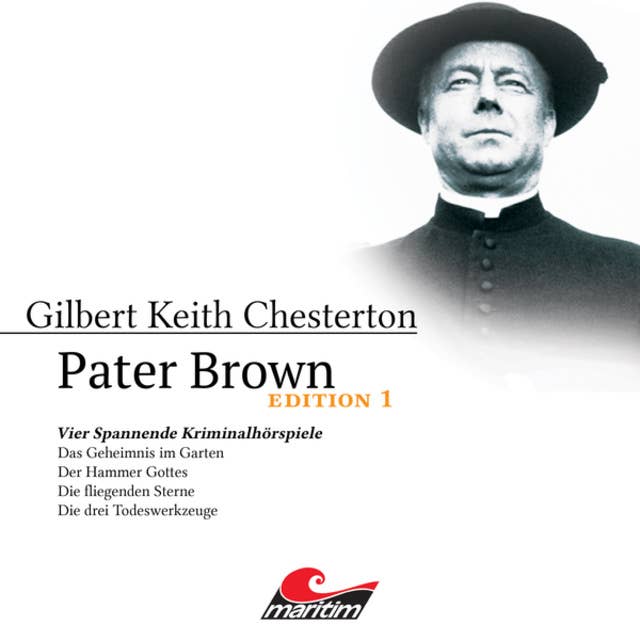 Pater Brown - Edition 1: Vier Spannende Kriminalhörspiele