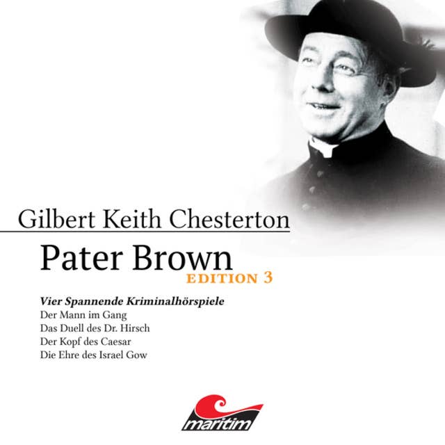 Pater Brown - Edition 3: Vier Spannende Kriminalhörspiele