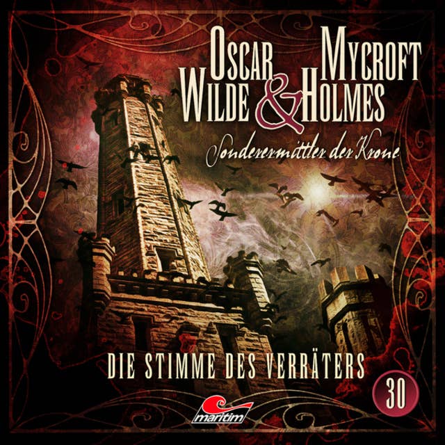 Oscar Wilde & Mycroft Holmes, Sonderermittler der Krone, Folge 30: Die Stimme des Verräters