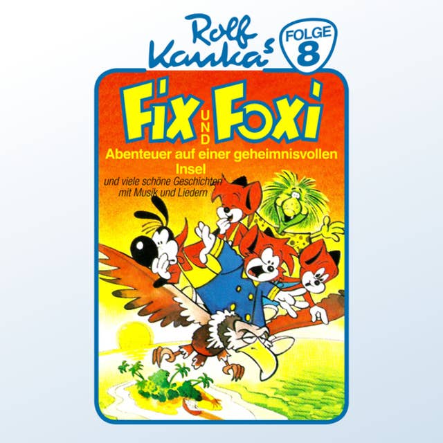 Cover for Fix und Foxi: Abenteuer auf einer geheimnisvollen Insel