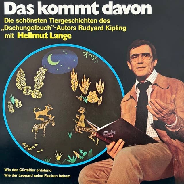 Das kommt davon: Wie das Gürteltier entstand / Wie der Leopard seine Flecken bekam