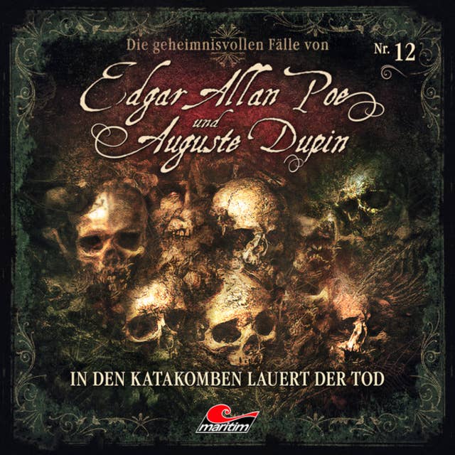 Edgar Allan Poe & Auguste Dupin: In den Katakomben lauert der Tod