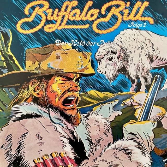 Buffalo Bill: Der Held der Prärie