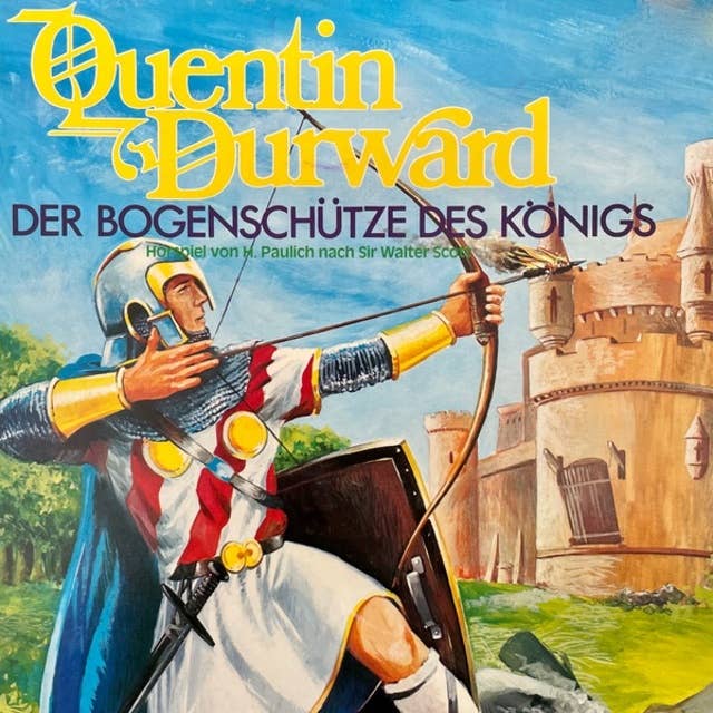 Cover for Quentin Durward - Der Bogenschütze des Königs