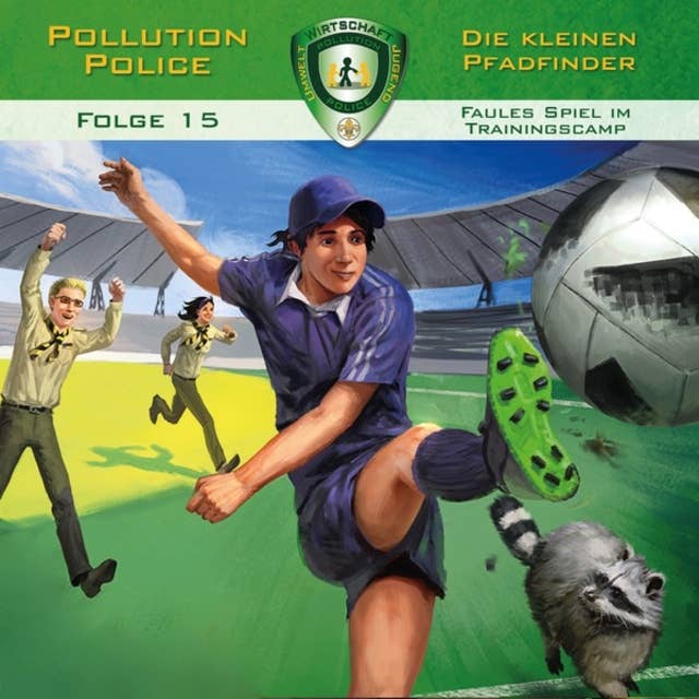 Cover for Pollution Police: Faules Spiel im Trainingscamp
