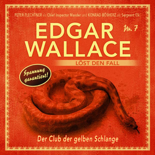 Der Club der gelben Schlange: Edgar Wallace löst den Fall, Folge 7