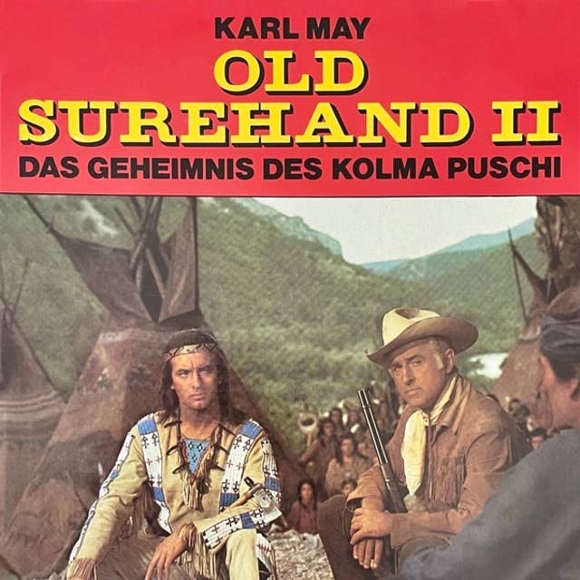 Cover for Old Surehand II: Das Geheimnis des Kolma Puschi