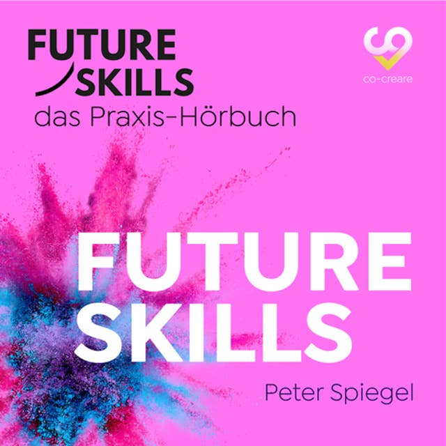 Future Skills: Das Praxis-Hörbuch