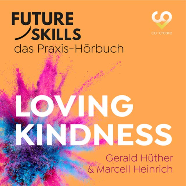 Future Skills - Das Praxis-Hörbuch: Loving Kindness