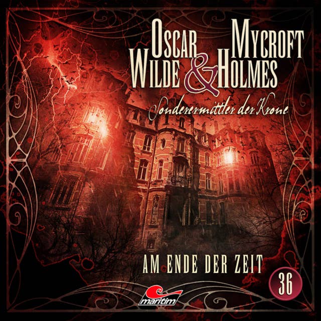 Cover for Oscar Wilde & Mycroft Holmes, Sonderermittler der Krone, Folge 36: Am Ende der Zeit