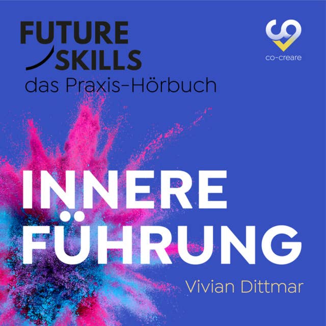Future Skills - Das Praxis-Hörbuch: Innere Führung