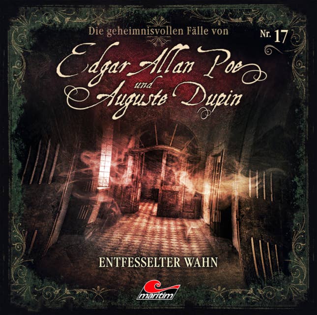 Edgar Allan Poe & Auguste Dupin: Entfesselter Wahn