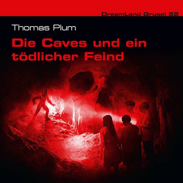 Dreamland Grusel: Die Caves und ein tödlicher Feind