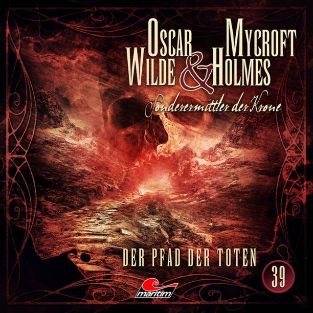 Cover for Oscar Wilde & Mycroft Holmes, Sonderermittler der Krone, Folge 39: Der Pfad der Toten
