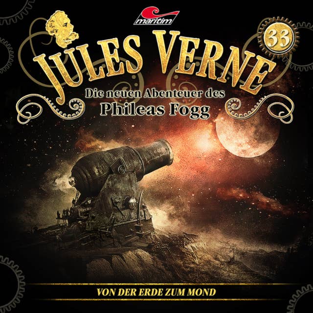 Cover for Jules Verne, Die neuen Abenteuer des Phileas Fogg, Folge 33: Von der Erde zum Mond